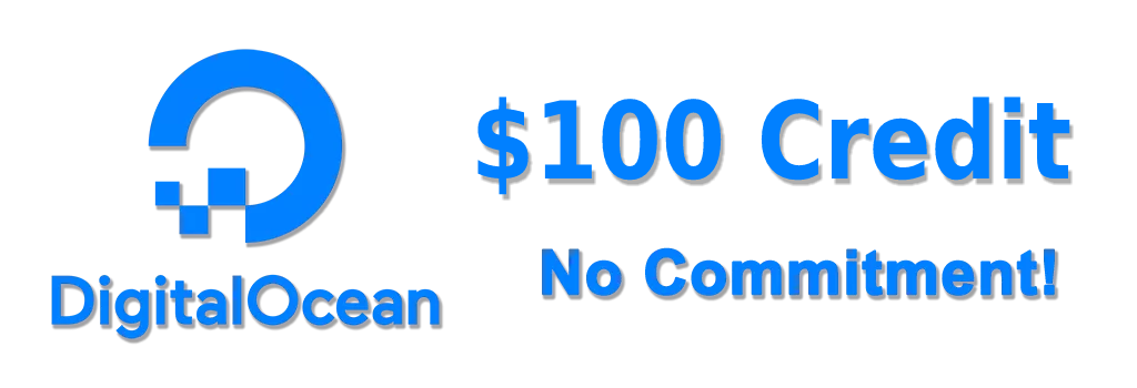 DigitalOcean banner reading $100 Credit, No Commitment